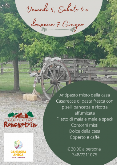 Agriturismo Ronchetrin - Week-end 5-6-7  Giugno