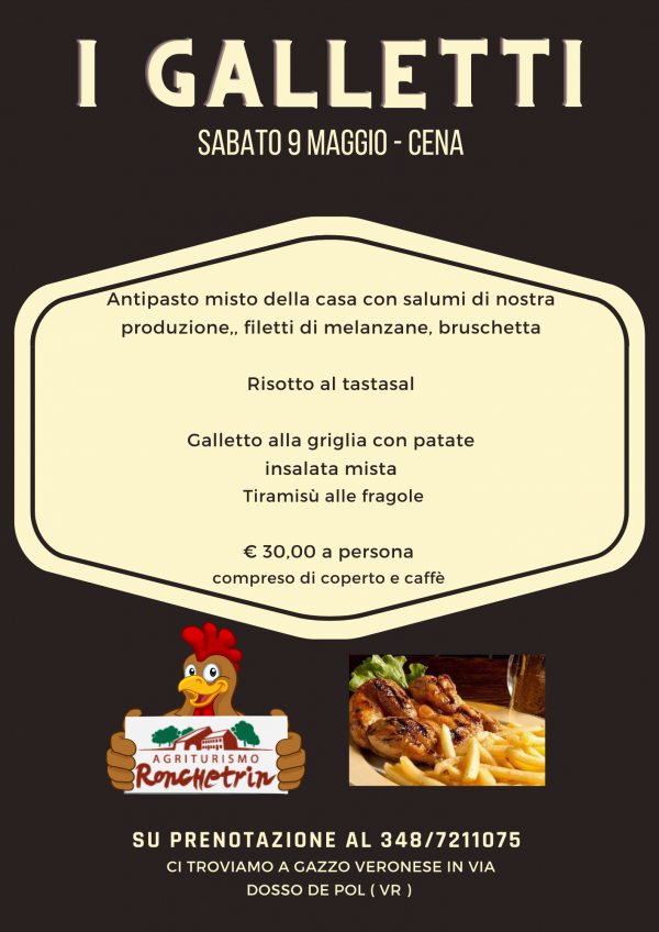 Agriturismo Ronchetrin - menu' galletti - 9 Maggio sabato cena