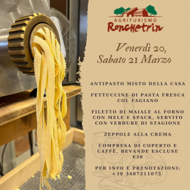 Agriturismo Ronchetrin - LA NOSTRA PASTA FRESCA 20-21 MARZO